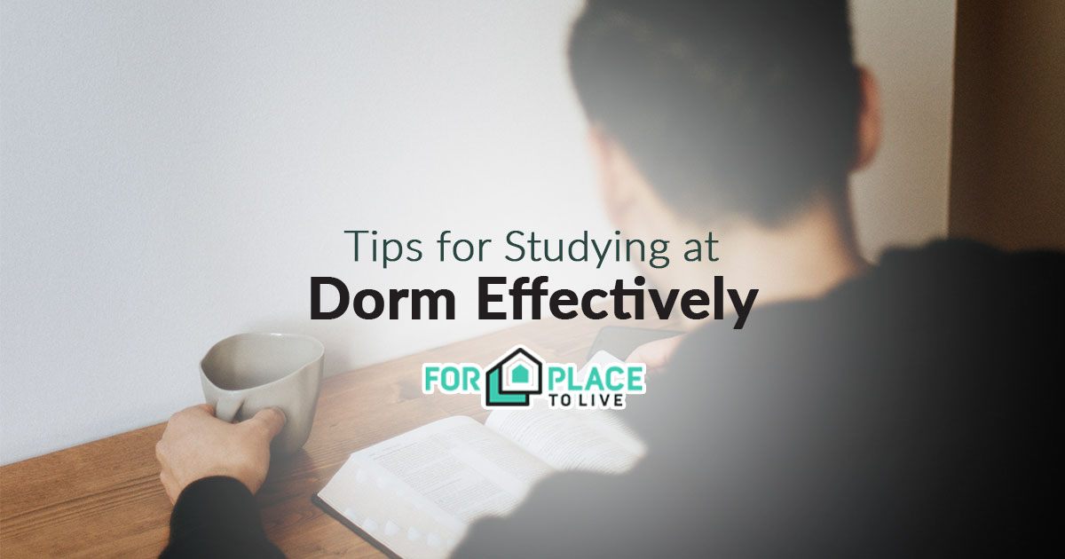 Tips for Studying at Dorm Effectively