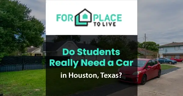 Do students need a car in Houston? A practical guide