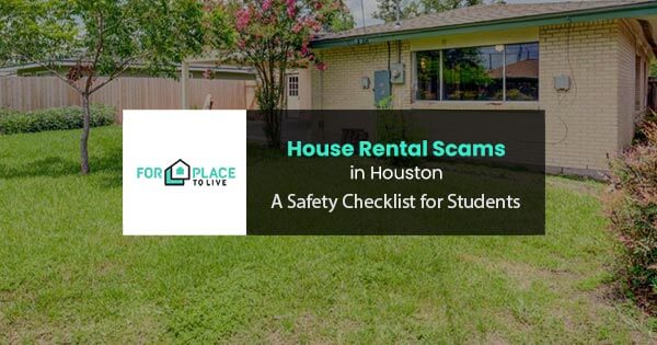 House rental scams in Houston: A safety checklist for students