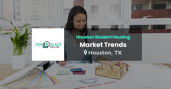 Houston Student Housing Market Trends